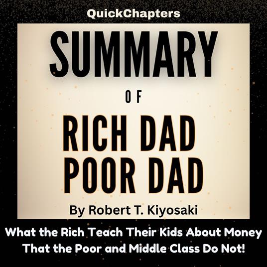 Summary Of Rich Dad Poor Dad