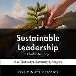 Sustainable Leadership by Clarke Murphy