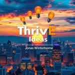 ThrivE Ideas: Unmasking Money's Hidden Game