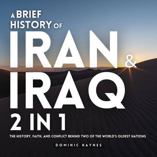 Brief History of Iran & Iraq 2 in 1, A