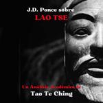 J.D. Ponce sobre Lao-Tse: Un Análisis Académico de Tao Te Ching