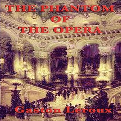 Phantom of the Opera, The