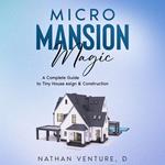 Micro Mansion Magic