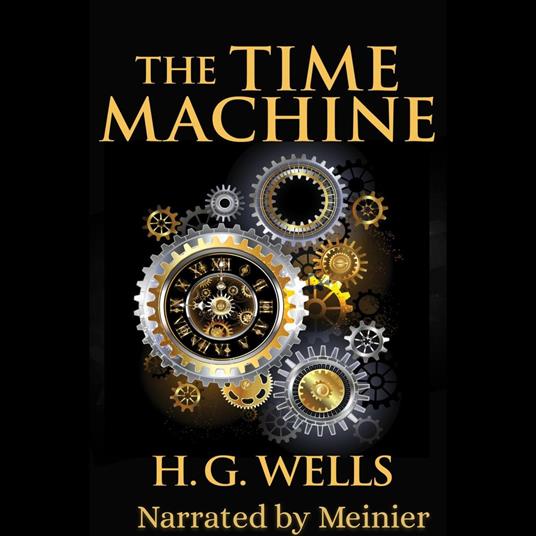 Time Machine Full Audiobook — Narrated by Meinier, The