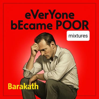 Everyone became poor mixtures