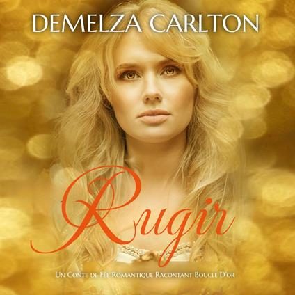 Rugir: Un Conte de Fée Romantique Racontant Boucle D’or