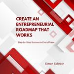 Create an Entrepreneurial Roadmap That Works