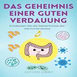 Das Geheimnis einer guten Verdauung