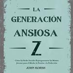 La Generacion Ansiosa Z