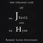 Strange Case of Dr. Jekyll and Mr. Hyde, The