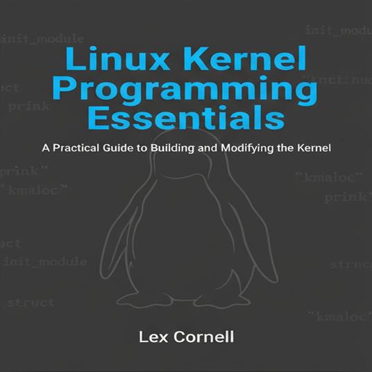 Linux Kernel Programming Essentials
