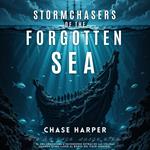 Stormchasers of the Forgotten Sea