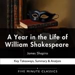 Year in the Life of William Shakespeare by James Shapiro, A