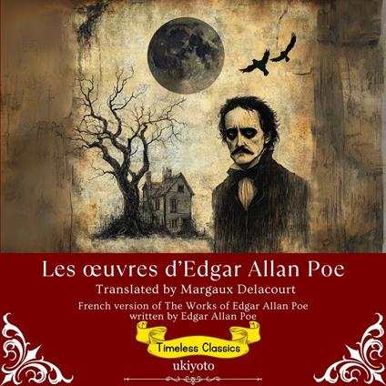 Les œuvres d’Edgar Allan Poe | French Translation of The Works of Edgar Allan Poe