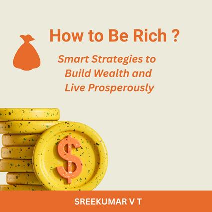 How to Be Rich