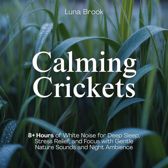 Calming Crickets