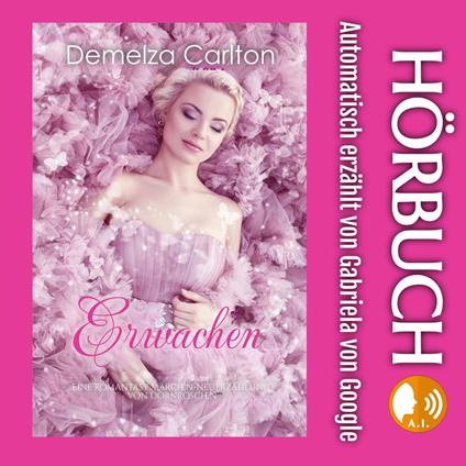 Erwachen: Eine Romantasy Märchen-Neuerzählung von Dornröschen