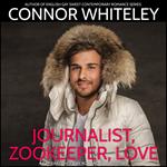 Journalist, Zookeeper, Love