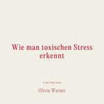 Wie man toxischen Stress erkennt