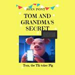 TOM AND GRANDMA'S SECRET