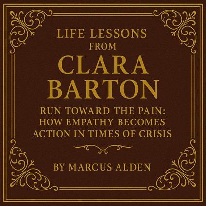 Life Lessons from Clara Barton