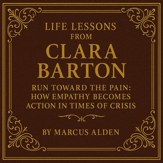 Life Lessons from Clara Barton