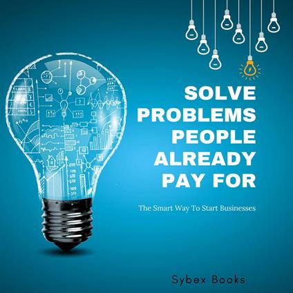 Solve Problems People Already Pay For