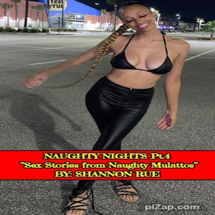 NAUGHTY NIGHTS Pt.4: