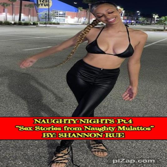 NAUGHTY NIGHTS Pt.4: