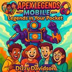 Apex Legends Mobile: Legends in Your Pocket