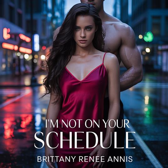 I'm Not On Your Schedule - A romantic love story