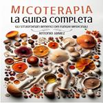 Micoterapia, La Guida Completa