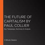 Future of Capitalism by Paul Collier, The