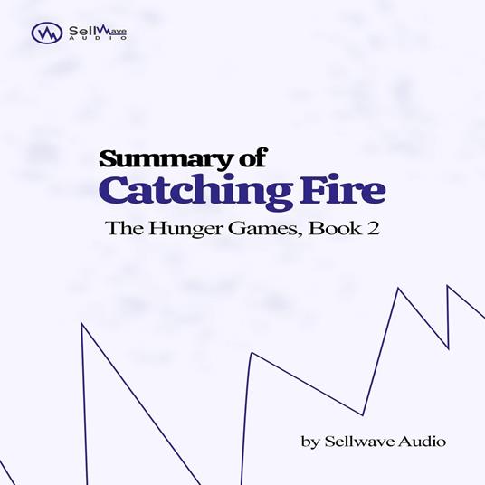 Summary of Catching Fire