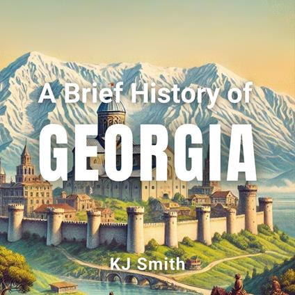 Brief History Georgia, A
