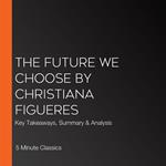 Future We Choose by Christiana Figueres, The