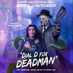 Dial D for Deadman