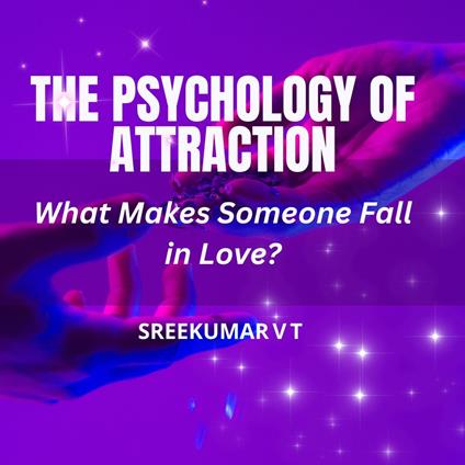 Psychology of Attraction, The