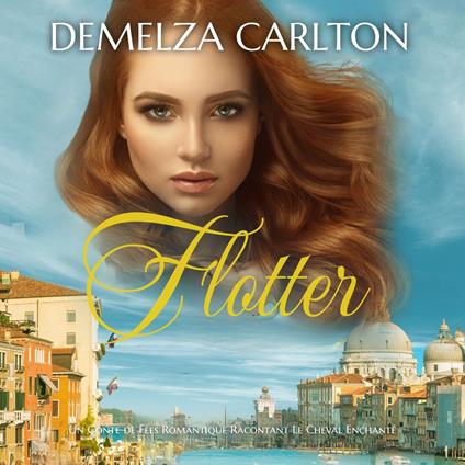 Flotter: Un Conte de Fées Romantique Racontant Le Cheval Enchanté