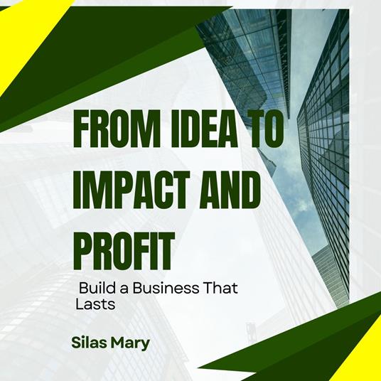 From Idea to Impact and Profit