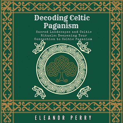 Decoding Celtic Paganism
