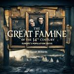 Great Famine of the 14th Century, The