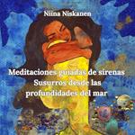 Meditaciones guiadas de sirenas - Susurros desde las profundidades del mar