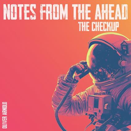 Notes From the Ahead
