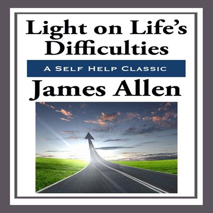 Light on Life’s Difficulties