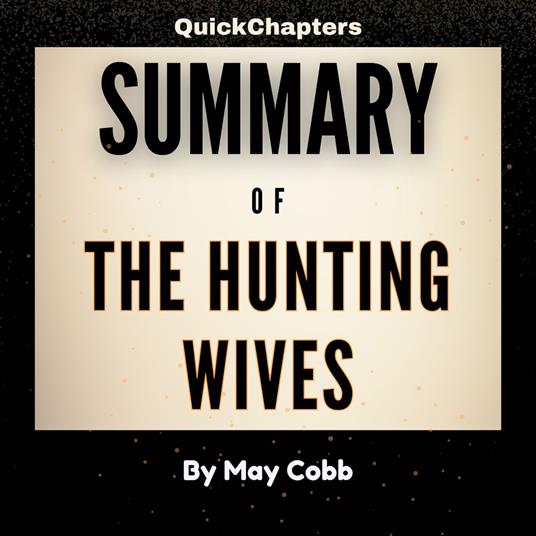 Summary of The Hunting Wives