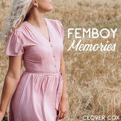 Femboy Memories