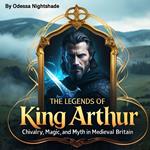 Legends of King Arthur, The