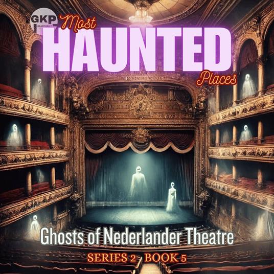 Ghosts of Nederlander Theatre