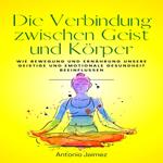 Die Verbindung zwischen Geist und Körper